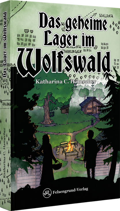 Das geheime Lager im Wolfswald